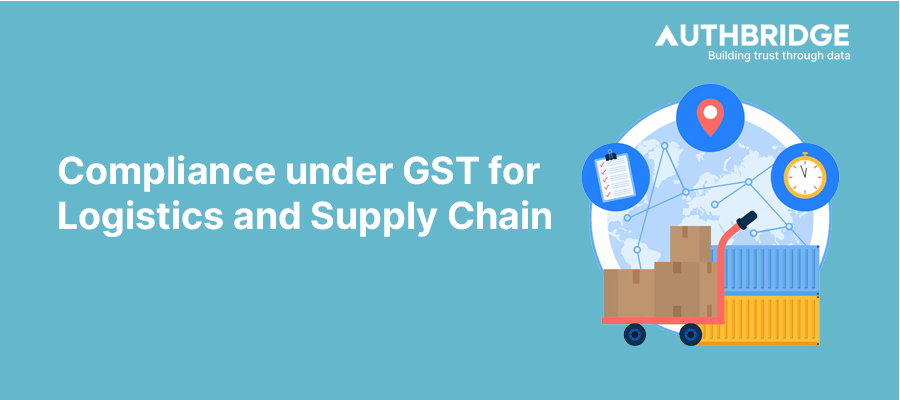 A Deep Dive into GST Compliance for Logistics and Supply Chain